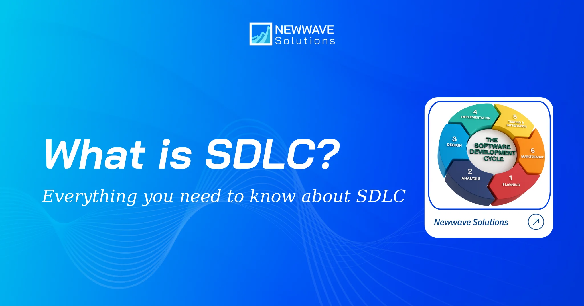 What is Software Development Life Cycle (SDLC)? Everything you need to know about SDLC