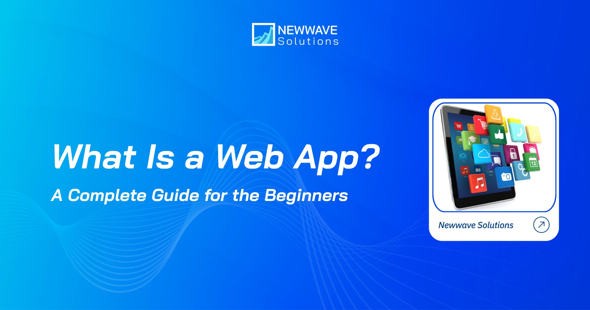 What Is a Web App? A Complete Guide for the Beginners