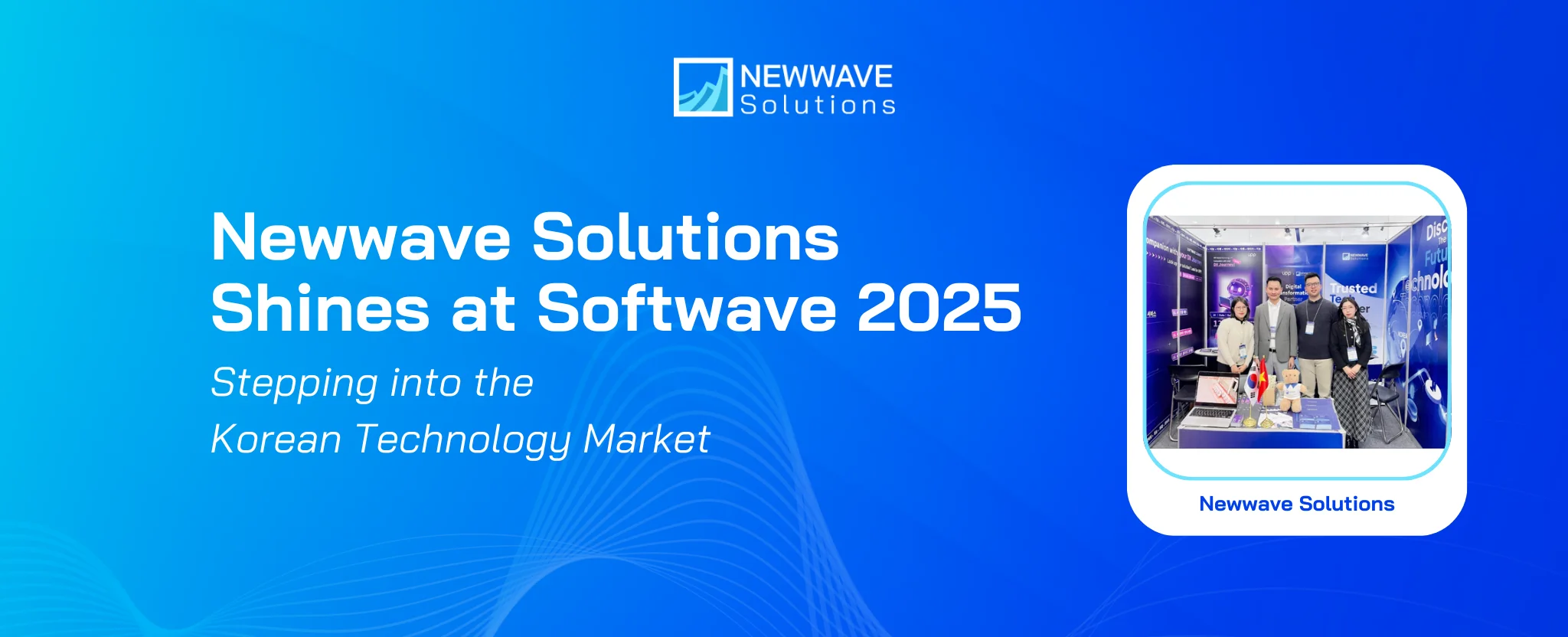 Newwave Solutions Shines at Softwave 2025: Stepping into the Korean Technology Market