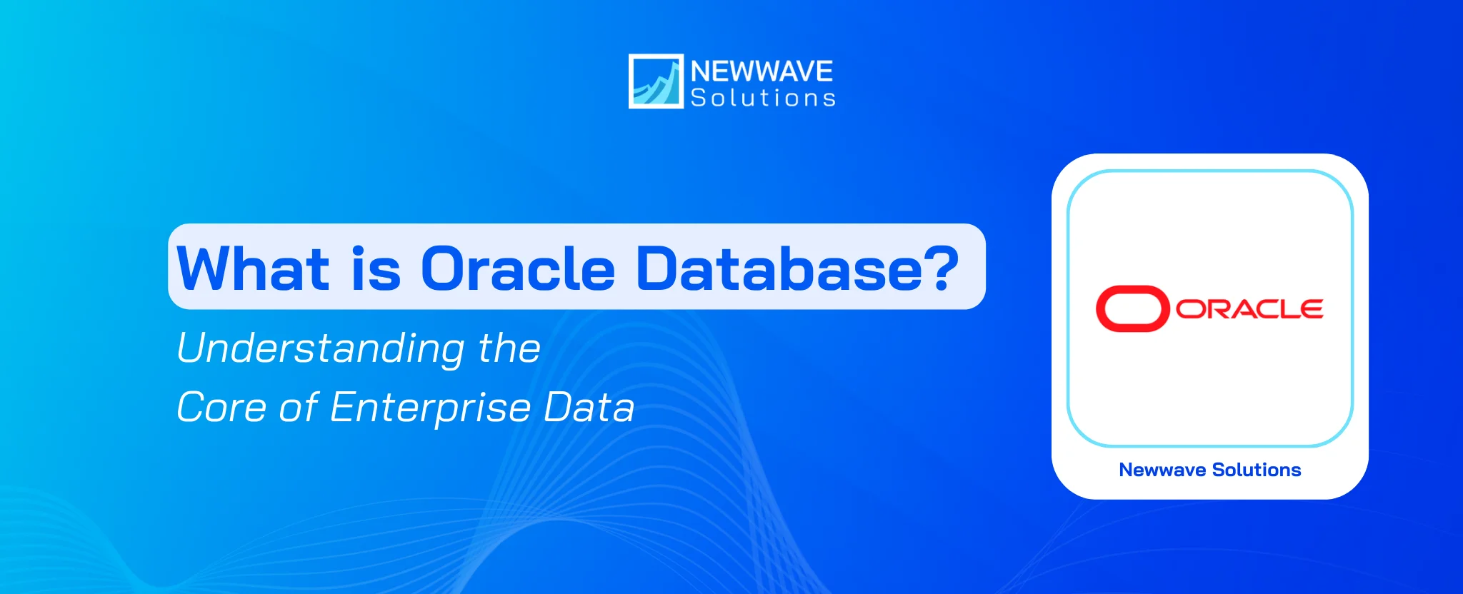 What Is Oracle Database? Understanding the Core of Enterprise Data