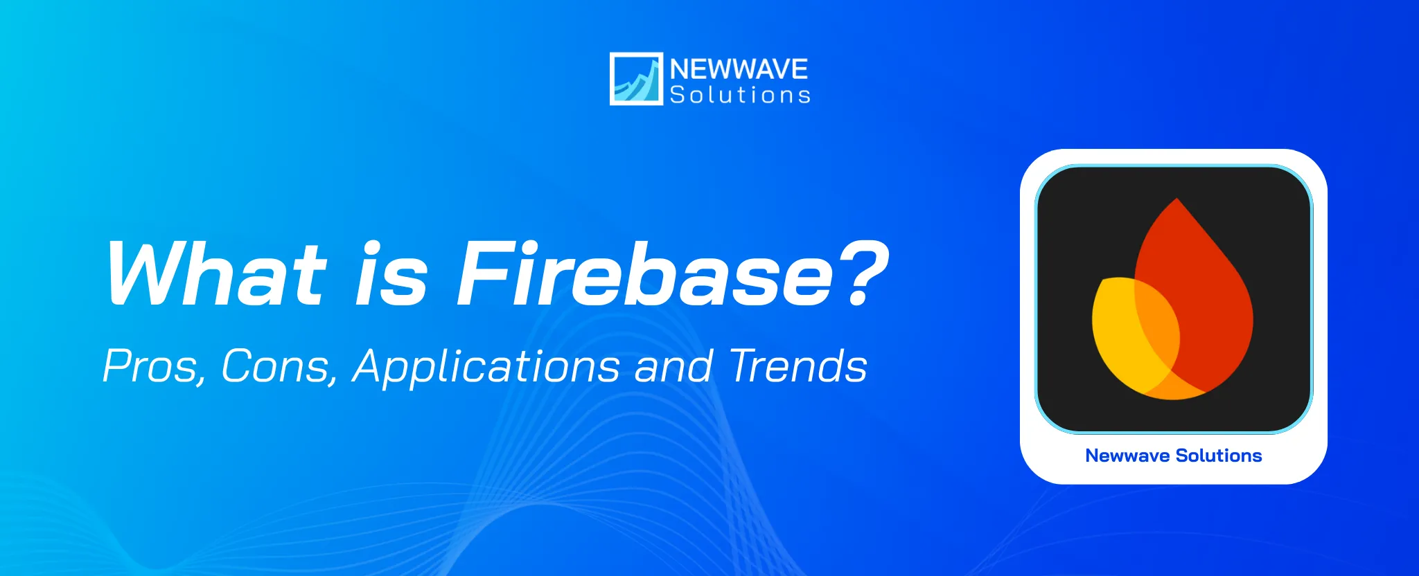 What Is Firebase: Google’s Backend-as-a-Service for Developers