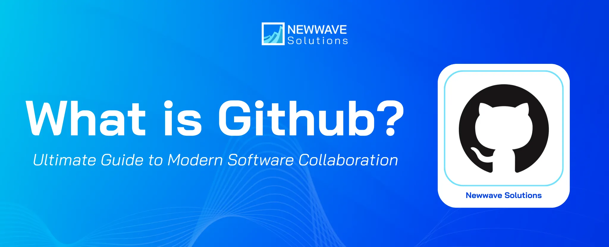 What is GitHub? The Ultimate Guide to Modern Software Collaboration