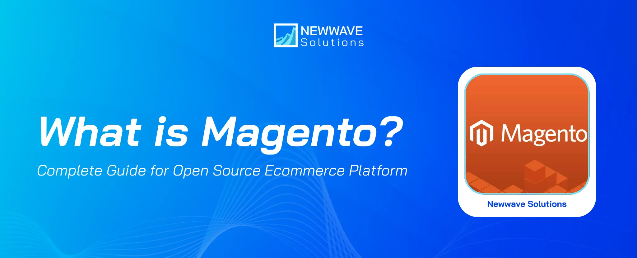 What is Magento? Unpacking the Platform Behind Global Brands