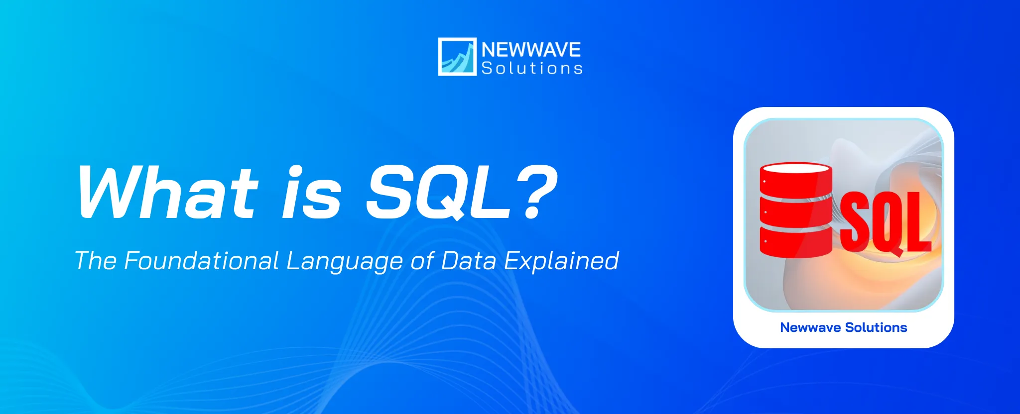 What is SQL? The Foundational Language of Data Explained