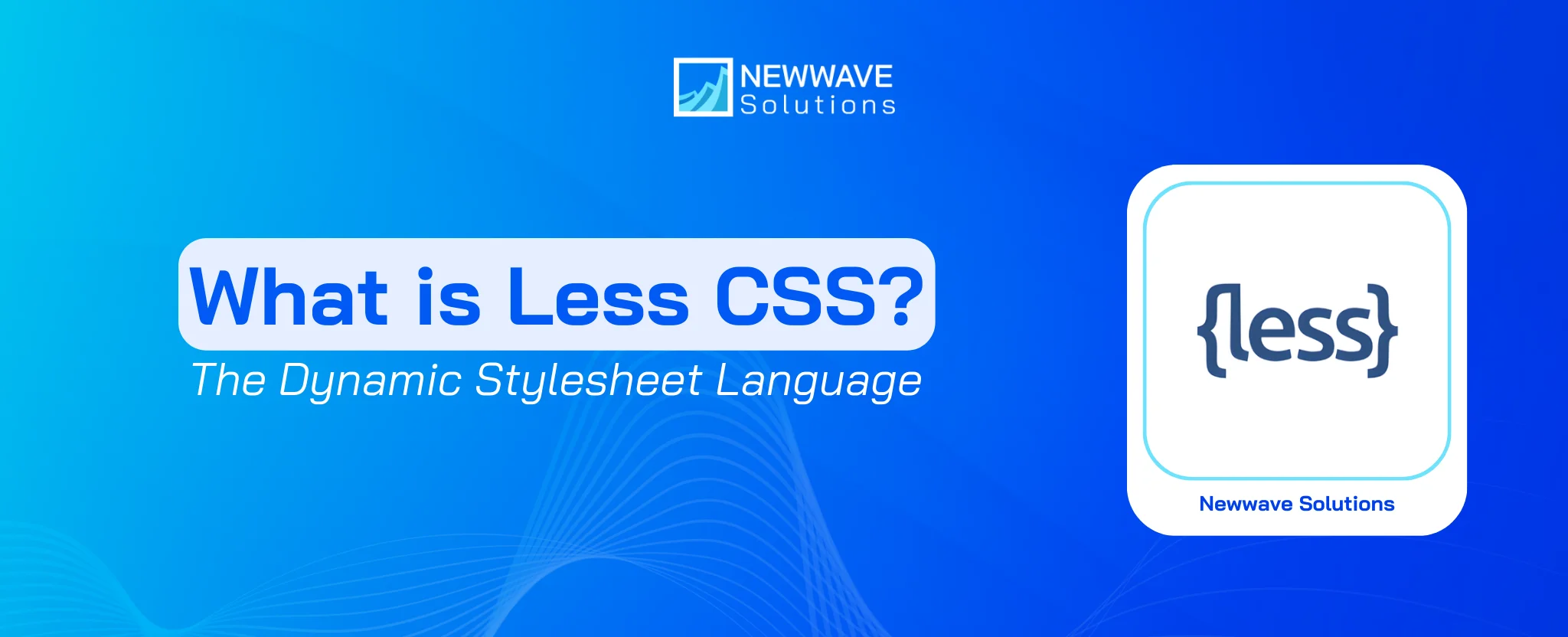 What is Less CSS? The Dynamic Stylesheet Language