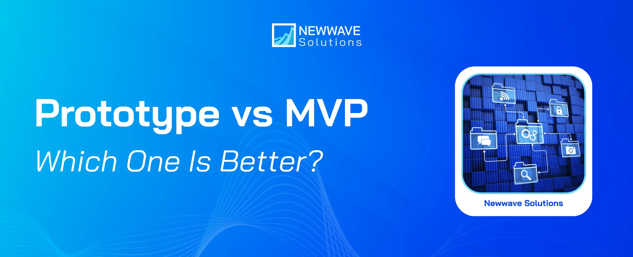 Prototype vs MVP: Which Should You Choose for Product Success?