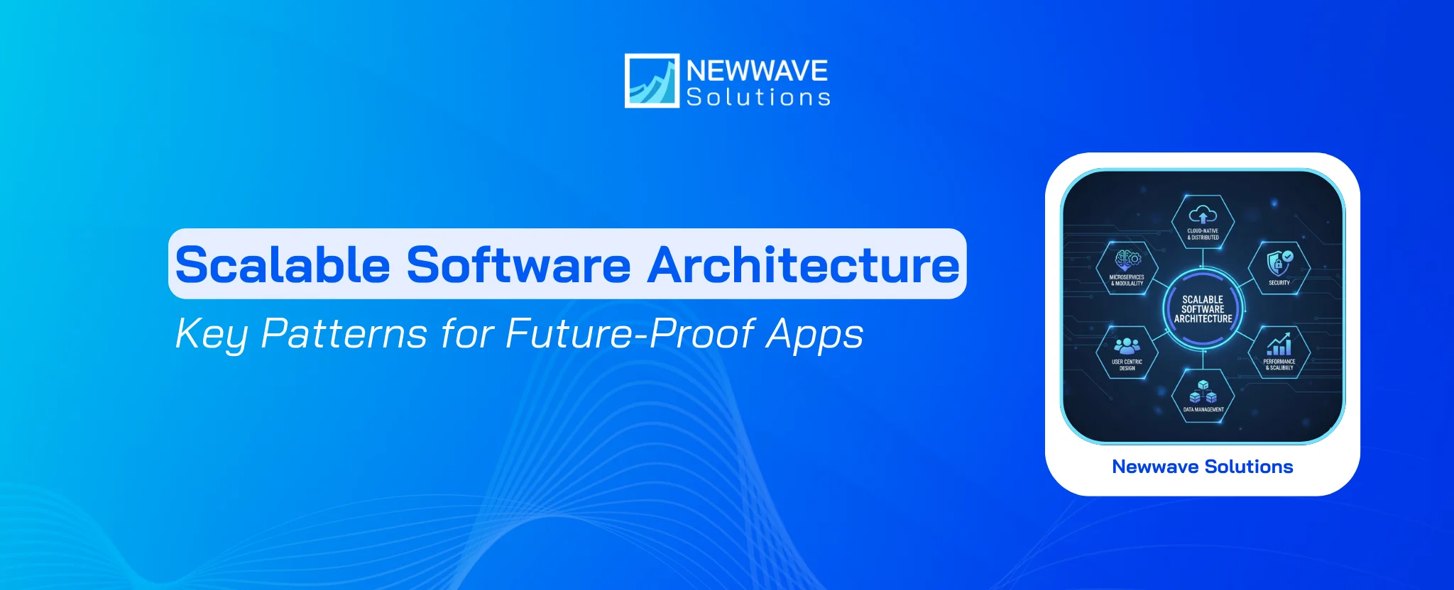 Scalable Software Architecture: Key Patterns for Future-Proof Apps