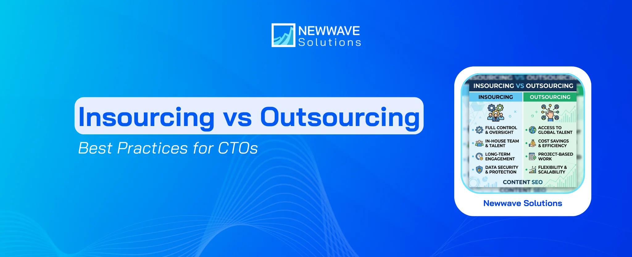 Insourcing vs Outsourcing: Best Practices for CTOs