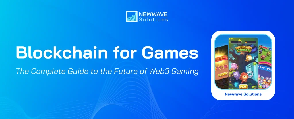 Blockchain for Games: All you need to know before beginning