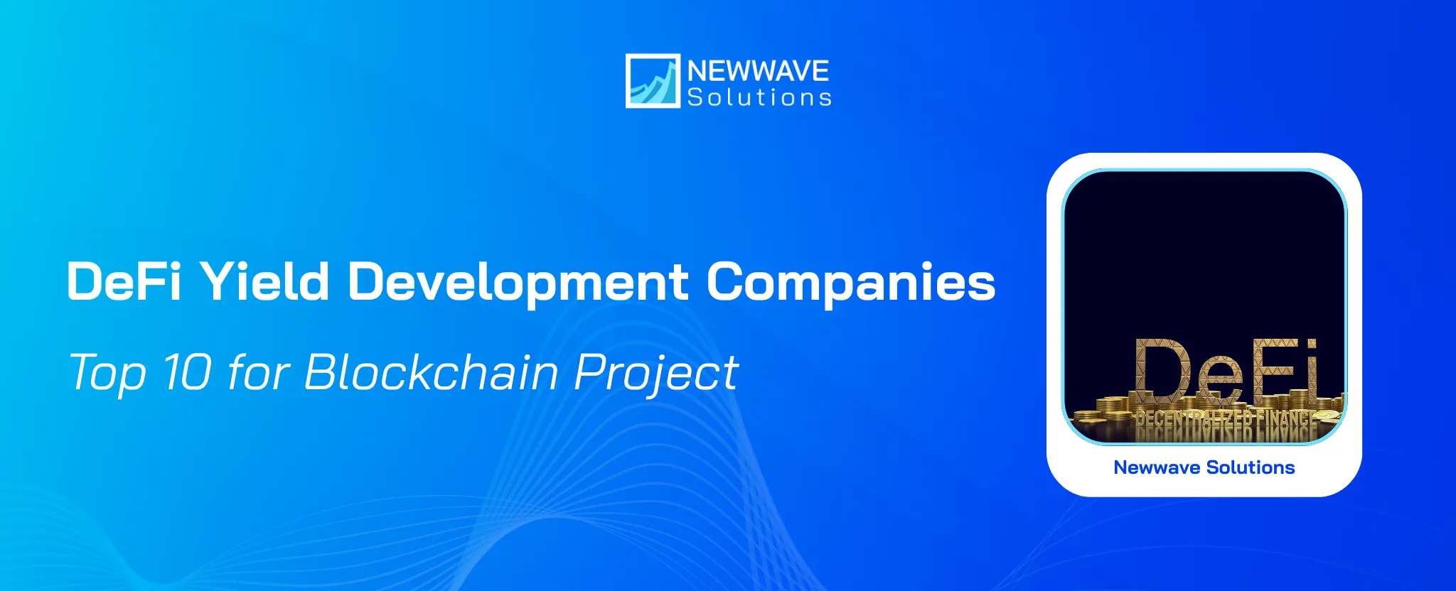 10 Best DeFi Yield Farming Development Companies for Blockchain Project