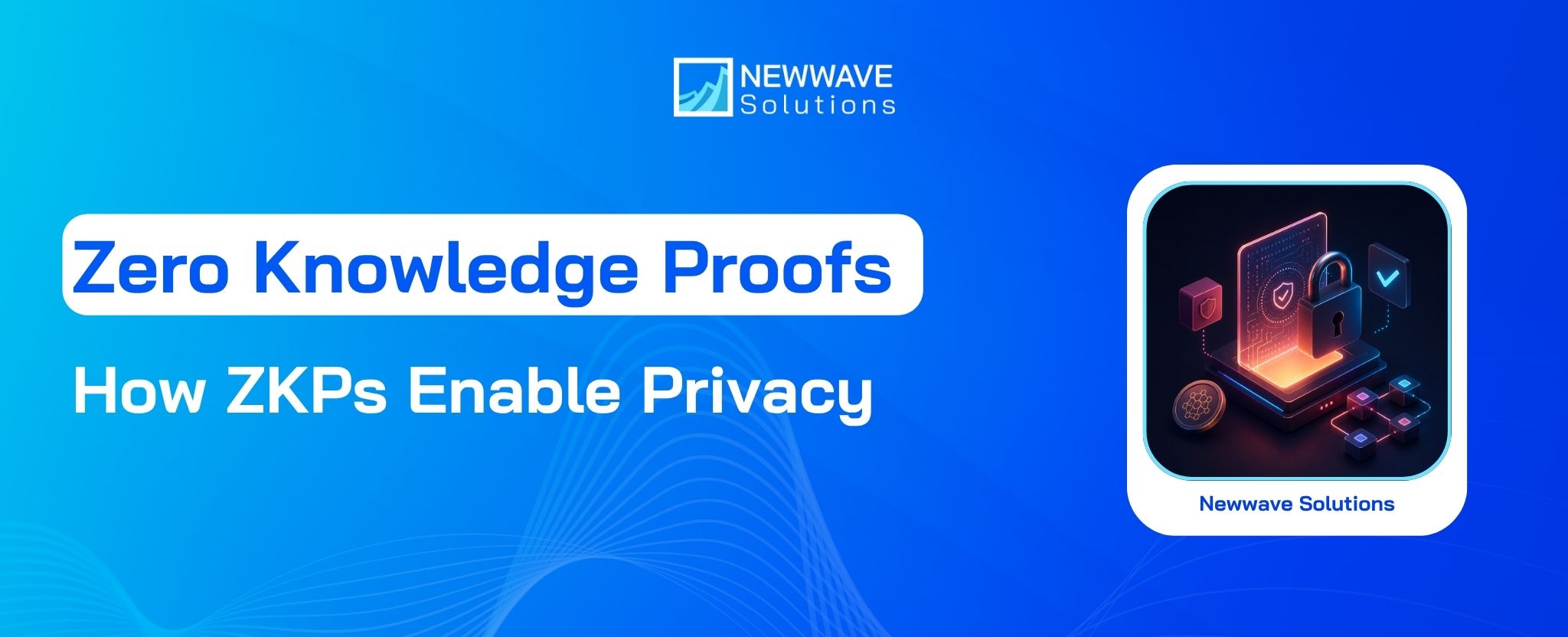Zero Knowledge Proofs Explained: How ZKPs Enable Privacy