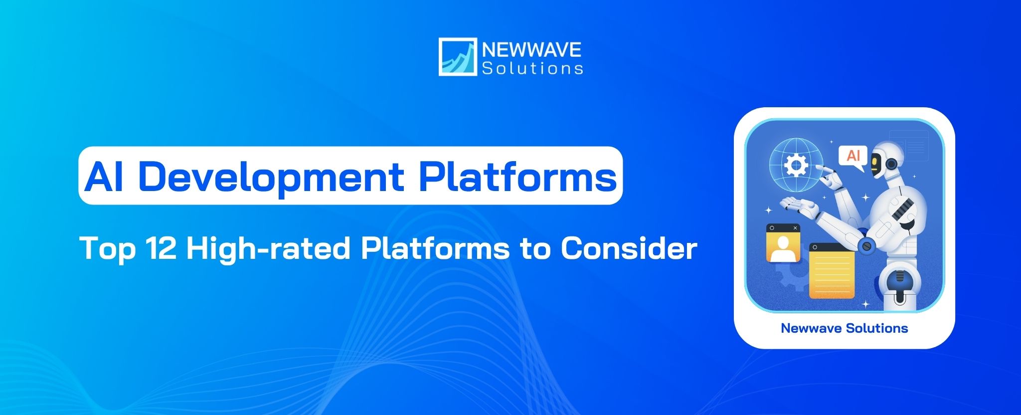 Top 12 High-rated AI Development Platforms in 2026