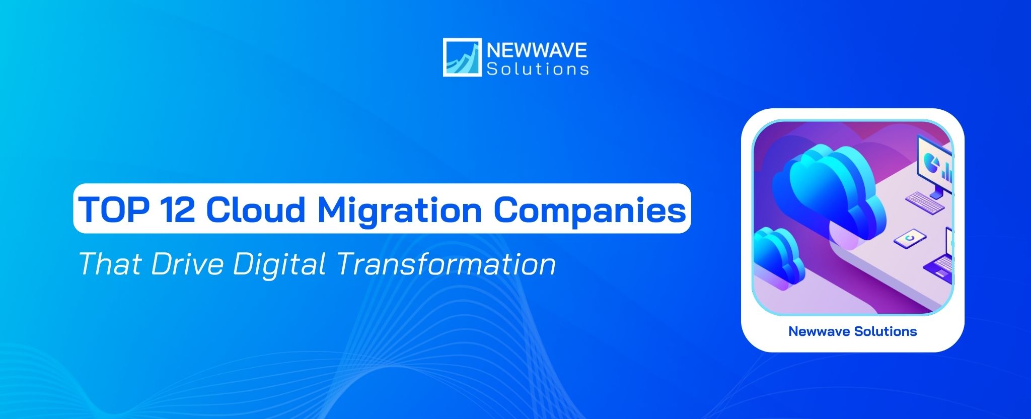 Top 12 Cloud Migration Companies for Businesses in 2026