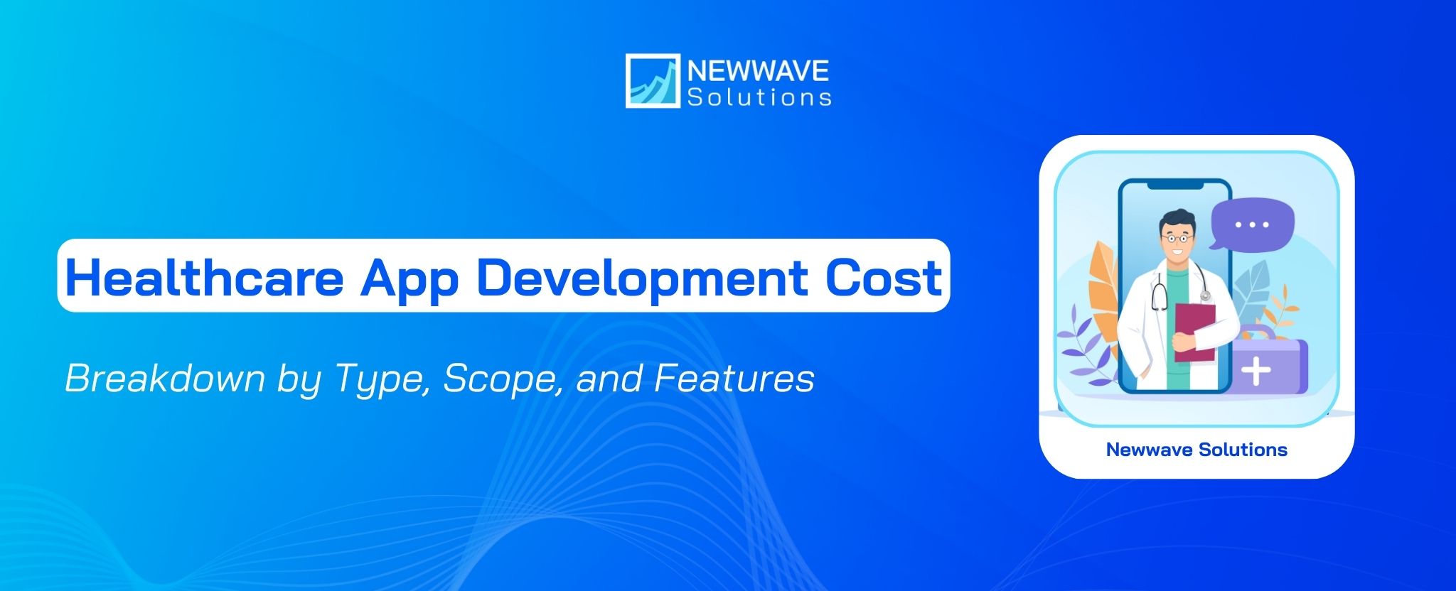 Healthcare App Development Cost: Breakdown by Type, Scope, and Features