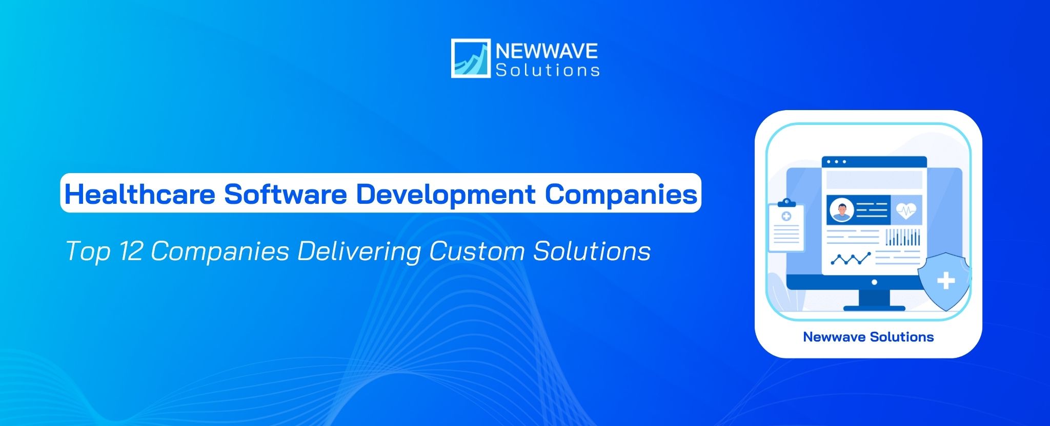 Top 12 Healthcare Software Development Companies to Consider in 2026