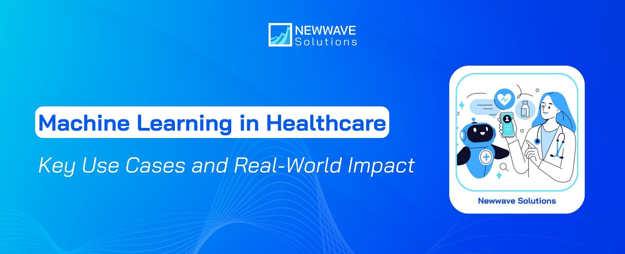Machine Learning in Healthcare: Key Use Cases and Real-World Impact