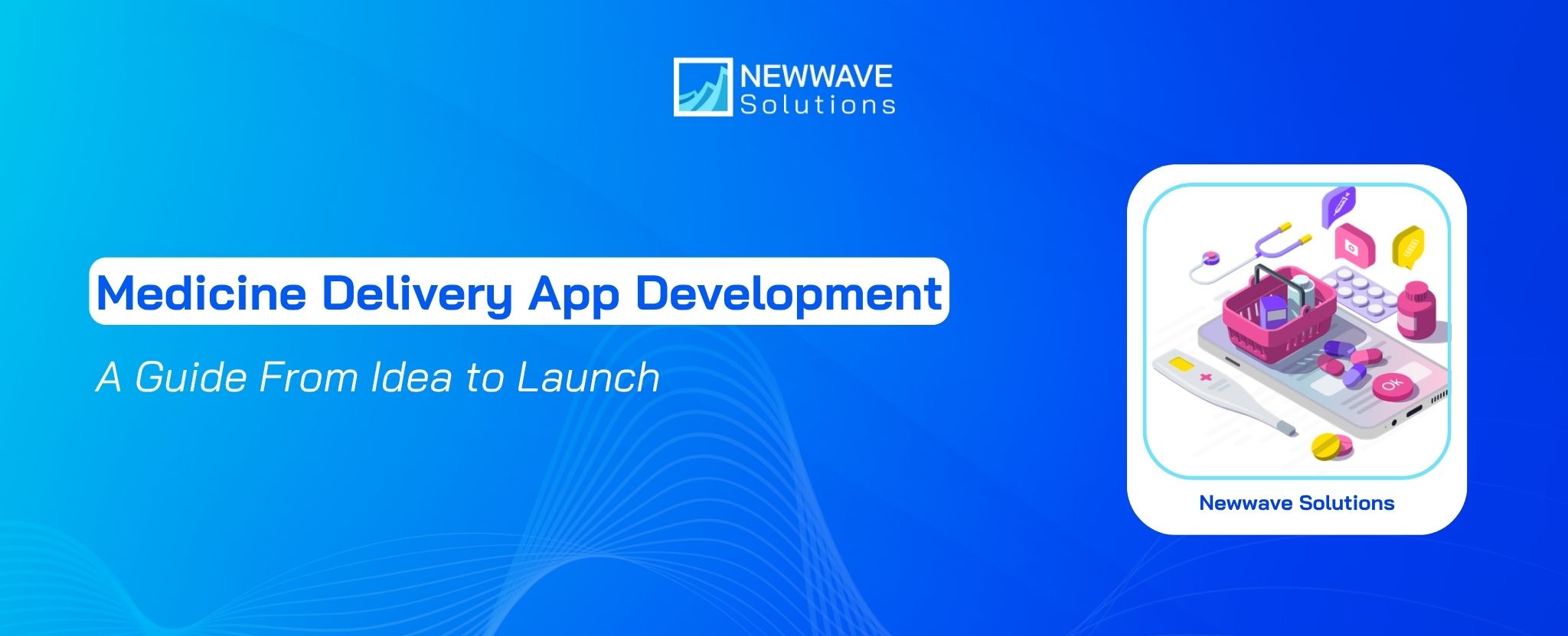 Medicine Delivery App Development: From Idea to Launch in 2026