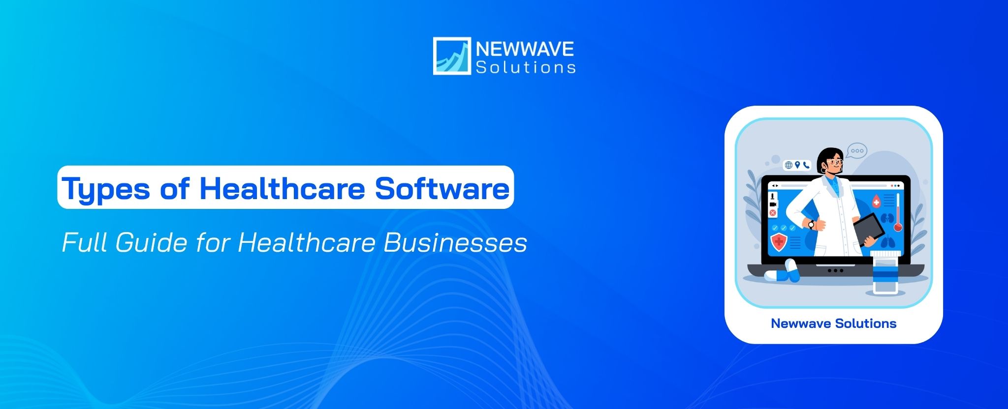 17 Types of Healthcare Software: 2026 Guide for Healthcare Businesses
