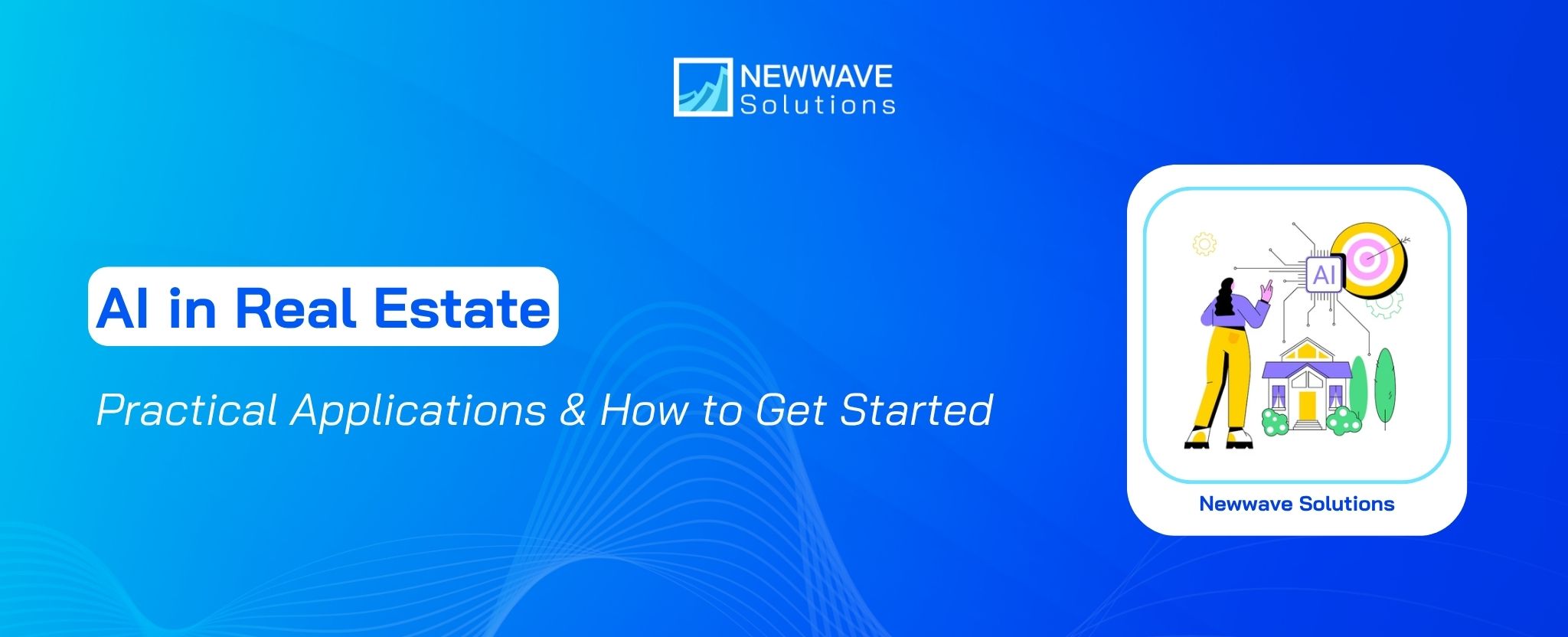 AI in Real Estate: Practical Applications & How to Get Started